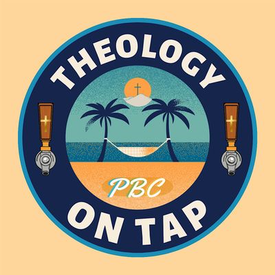 Theology On Tap - PBC