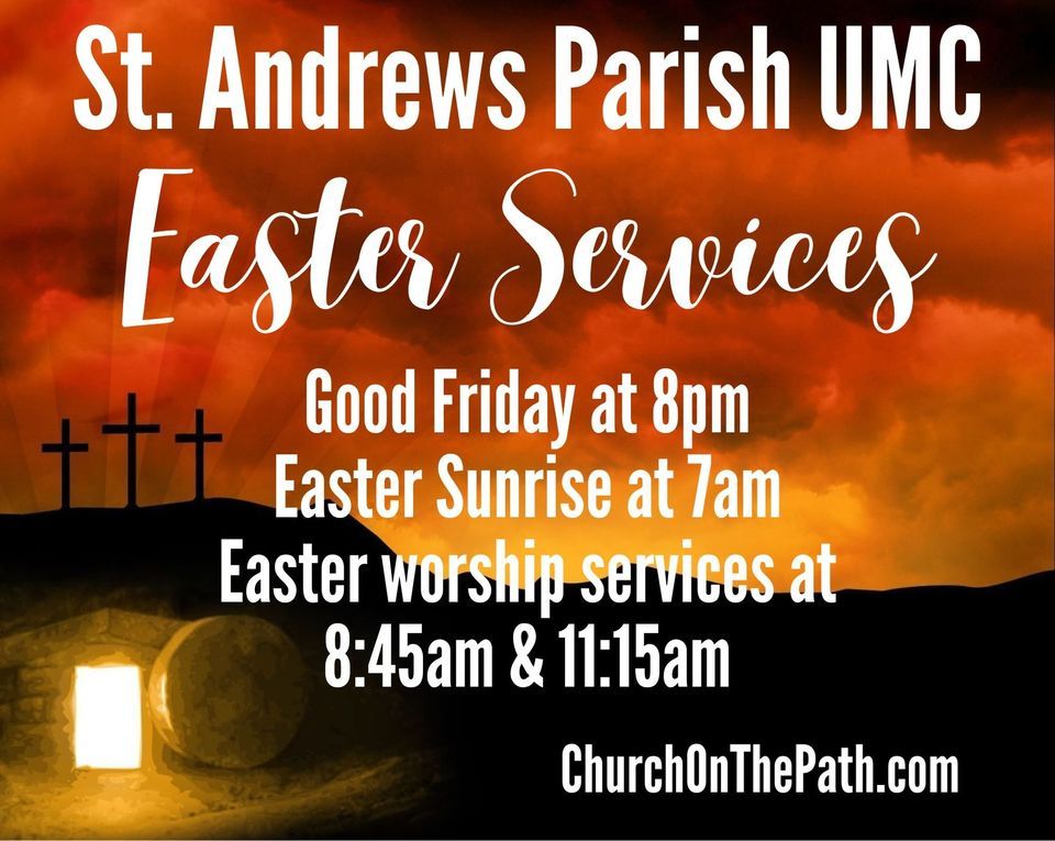 Easter Services 2023 St. Andrews Parish UMC, Ladson, SC April 9, 2023