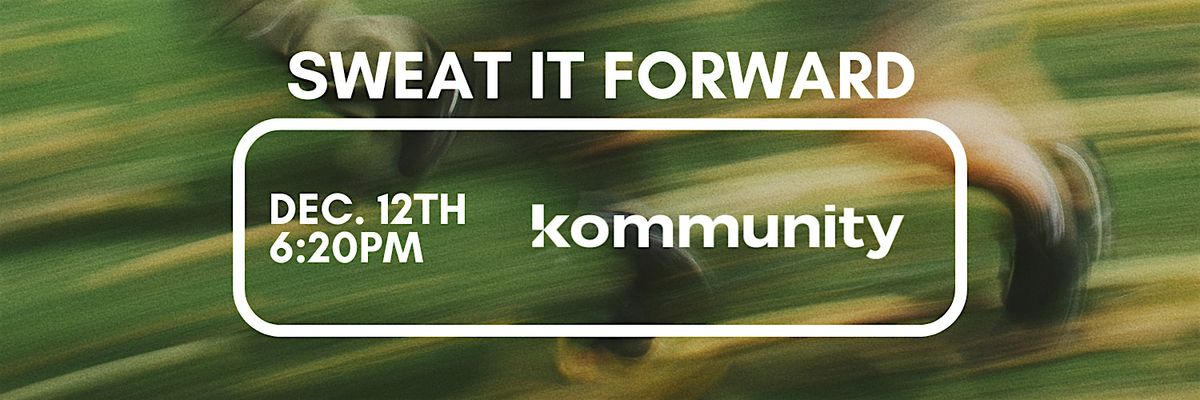 Sweat It Forward - Kommunity K-HIIT Total Body Fitness Class