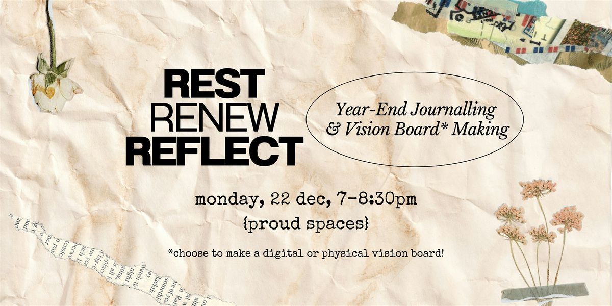 Rest, Reflect, Renew: Year-End Journalling & Vision Board Making