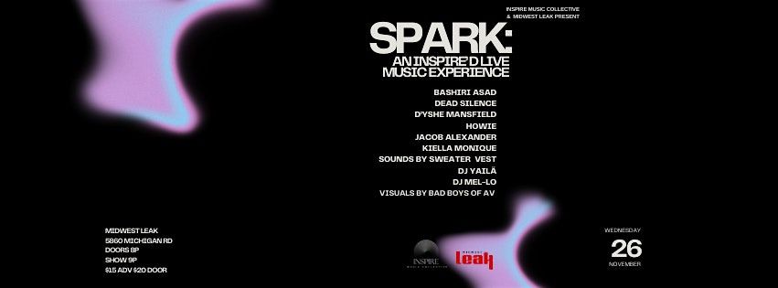 SPARK:Presented  by MIDWEST LEAK &  INSPIRE  MUSIC COLLECTIVE