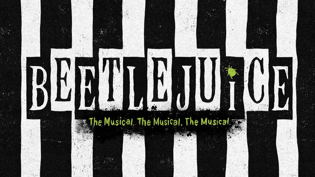 Beetlejuice - The Musical