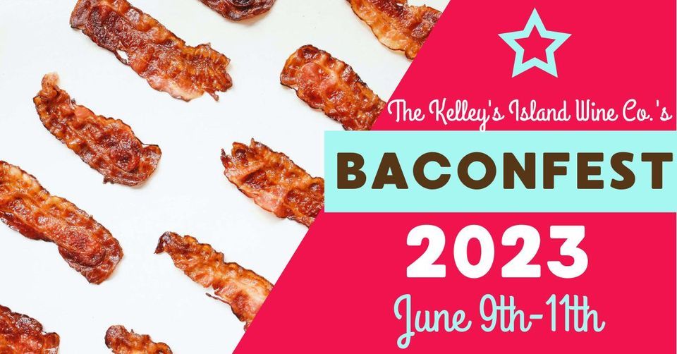 BACONFEST 2023! The Kelley's Island Wine Co, Kelleys Island, OH