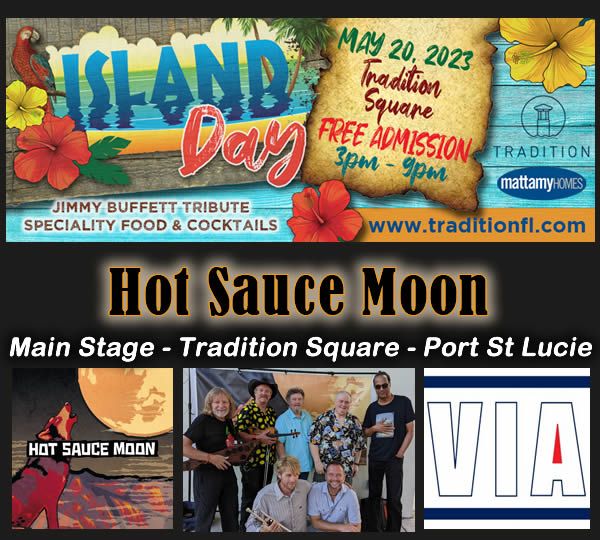Island Days at Tradition with Hot Sauce Moon Tradition, Port Saint Lucie, FL May 20, 2023