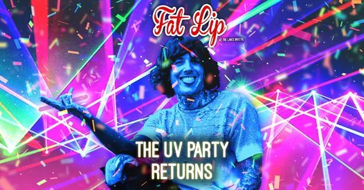 \u2605 FAT LIP \u2605 The UV Party Returns! 29.01.22 @The Lanes