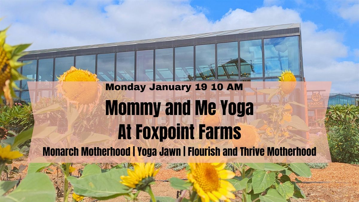 Mommy and Me Yoga: Foxpoint Farms