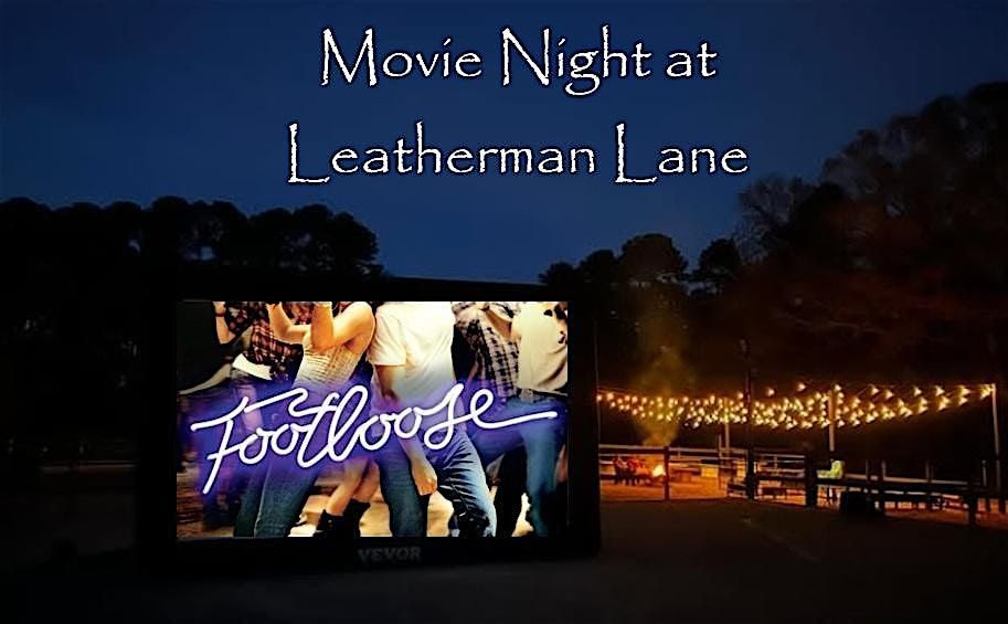 Movie Night at Leatherman Lane