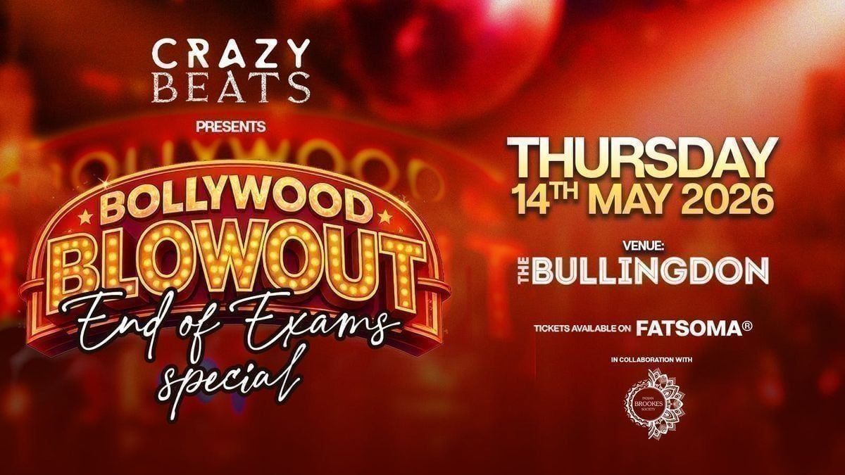 BOLLYWOOD BLOWOUT - END OF TERM SPECIAL BOLLYWOOD NIGHT | OXFORD \ud83d\udca5