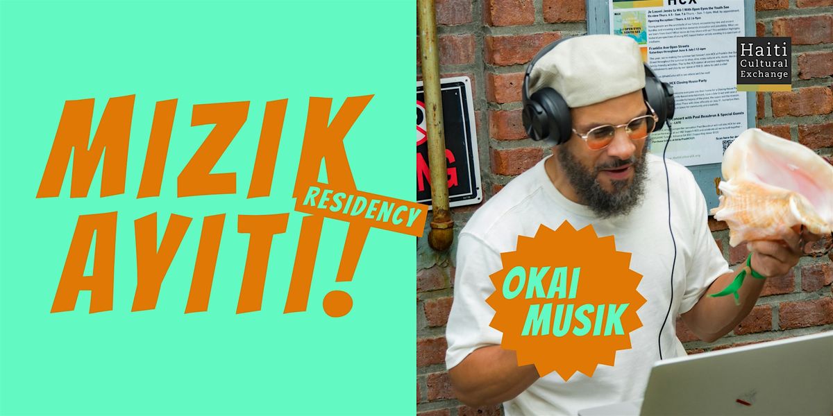 Mizik Ayiti! Residency | Okai Musik | Feb 5, 2025