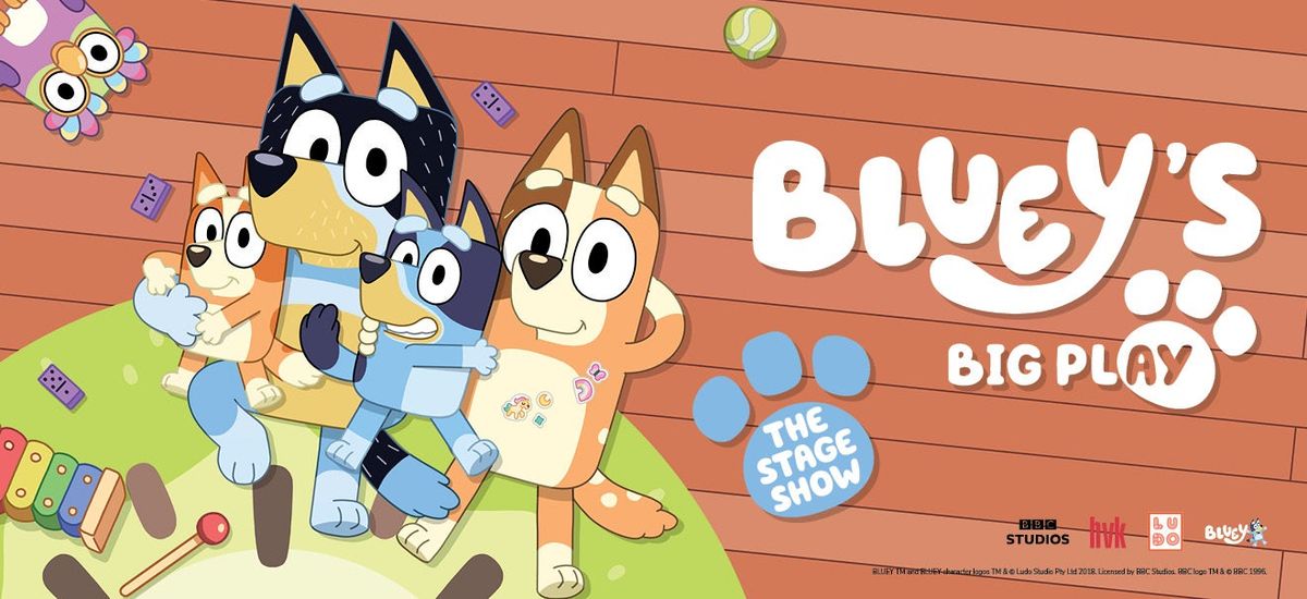 Bluey's Big Play at SAFE Credit Union Performing Arts Center