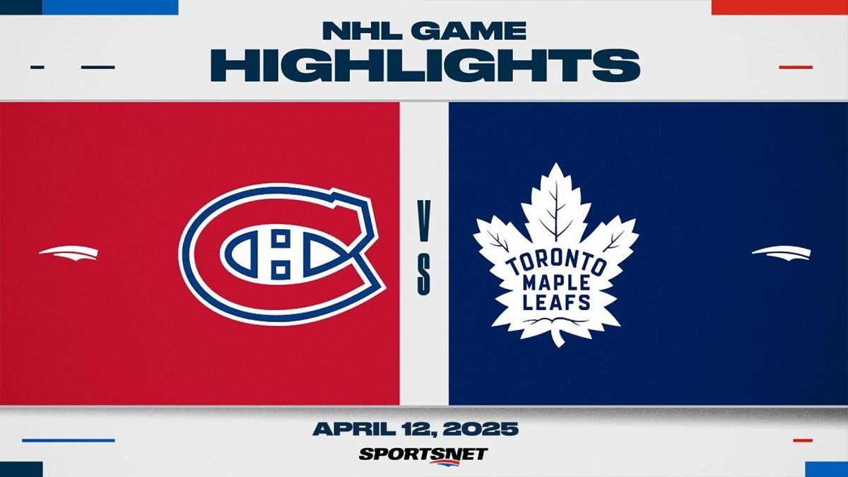Montreal Canadiens vs. Toronto Maple Leafs