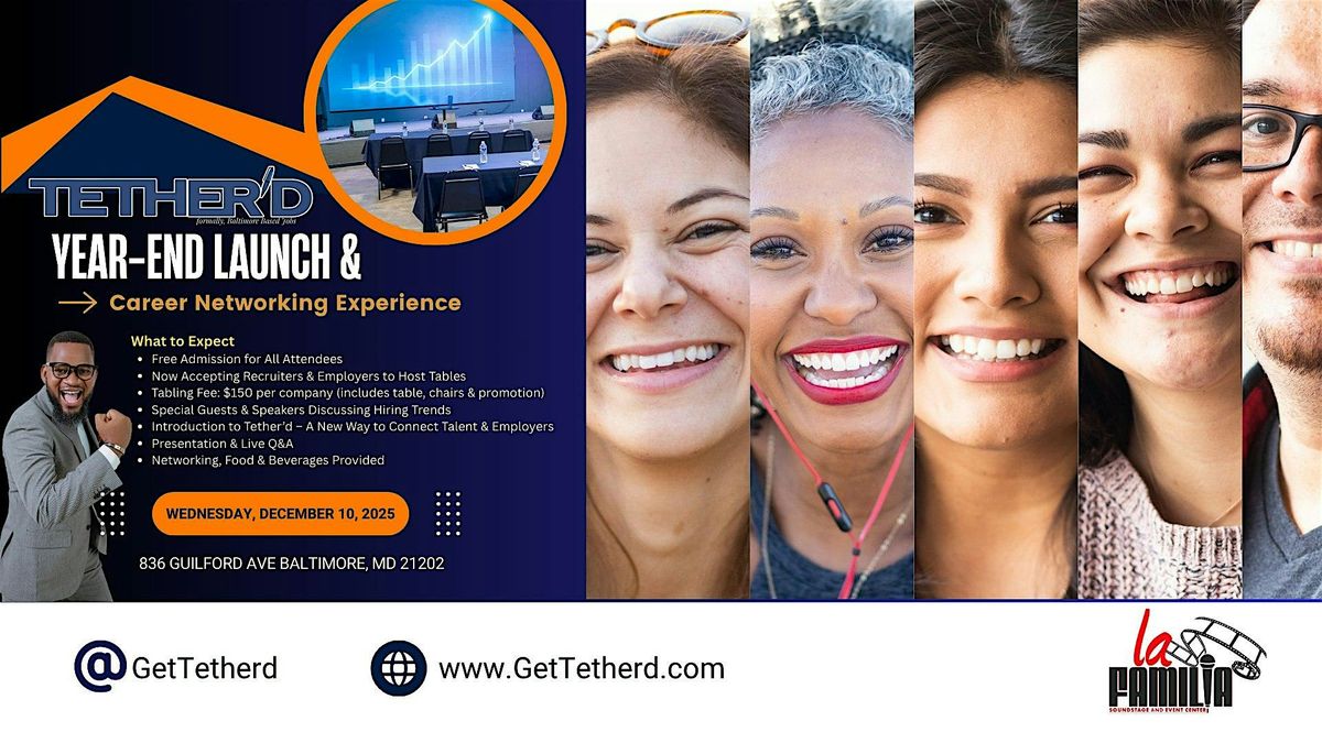 Tether\u2019d Year-End Launch & Career Networking Experience - Baltimore