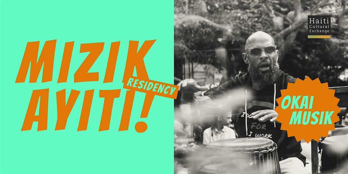 Mizik Ayiti! Residency | Okai Musik | Jan 8, 2025