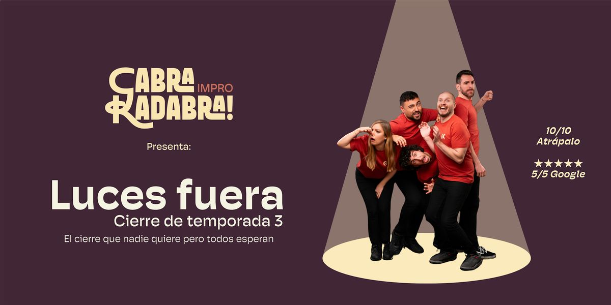 Cabra Kadabra! presenta: Luces Fuera (cierre de Temporada 3)