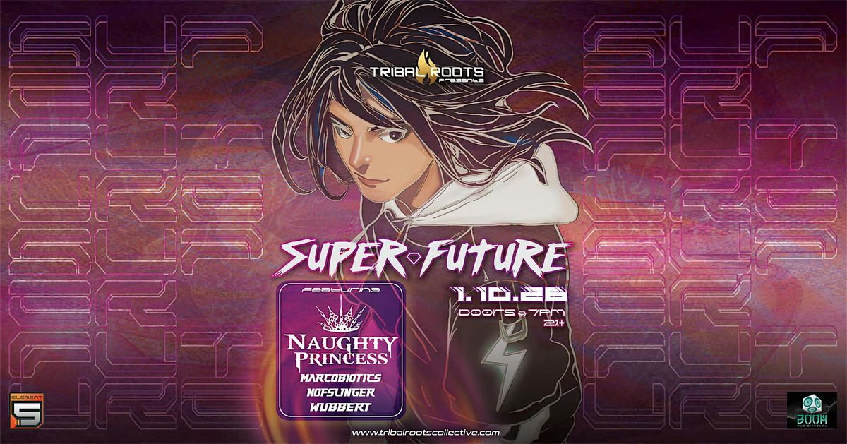 Tribal Roots presents SUPERFUTURE