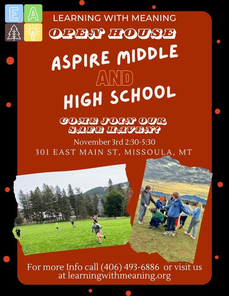 Aspire Middle and High School Open House 301 E Main St, Missoula, MT