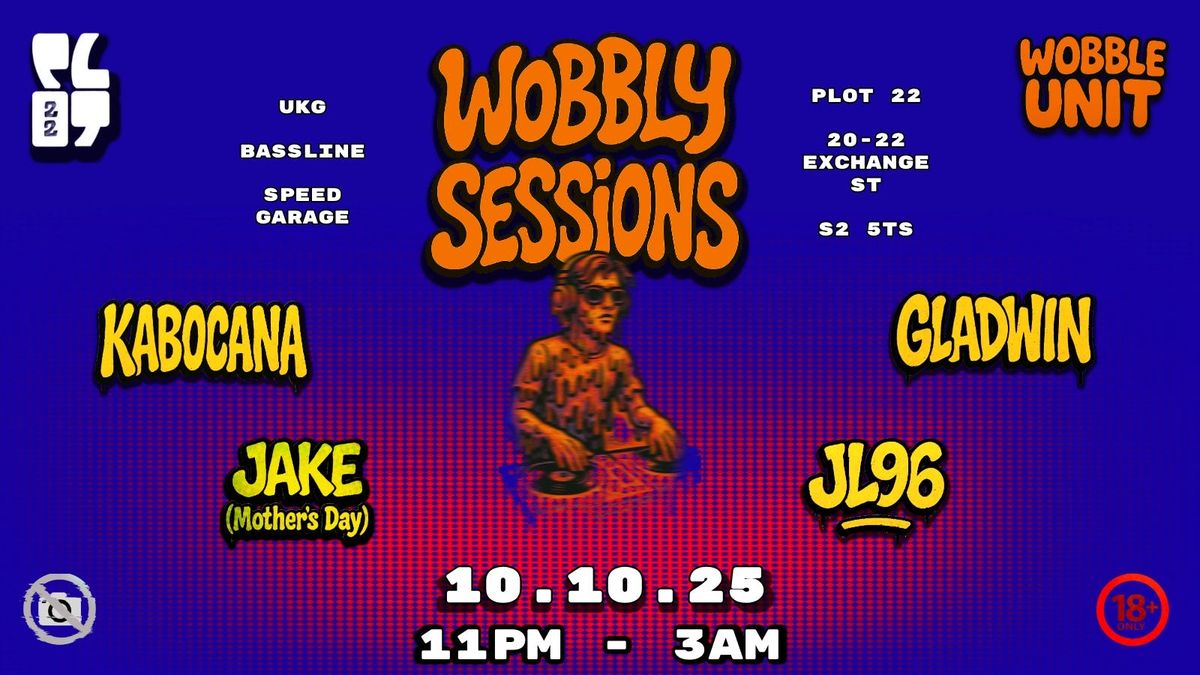LOCAL w\/ Wobble Unit: Wobbly Sessions at Plot 22