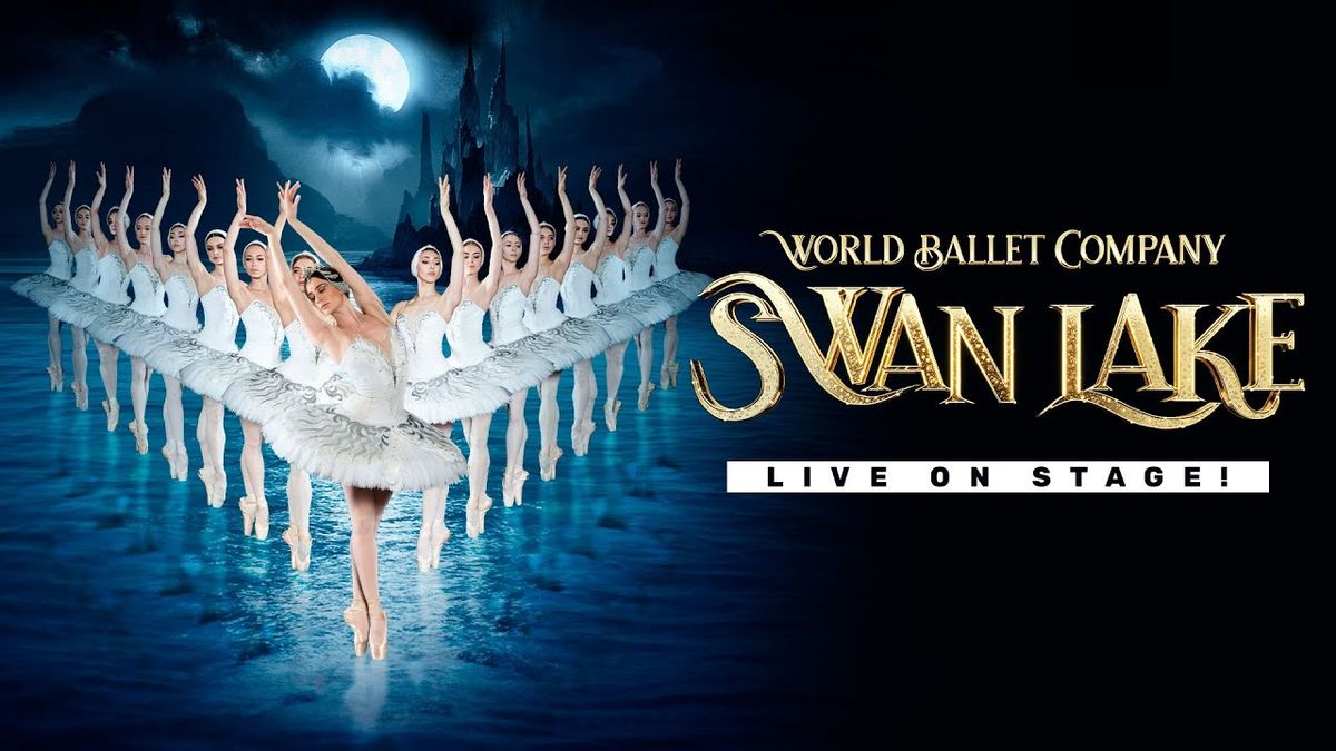 World Ballet Company - Swan Lake at Byers Theatre - Sandy Springs Performing Arts