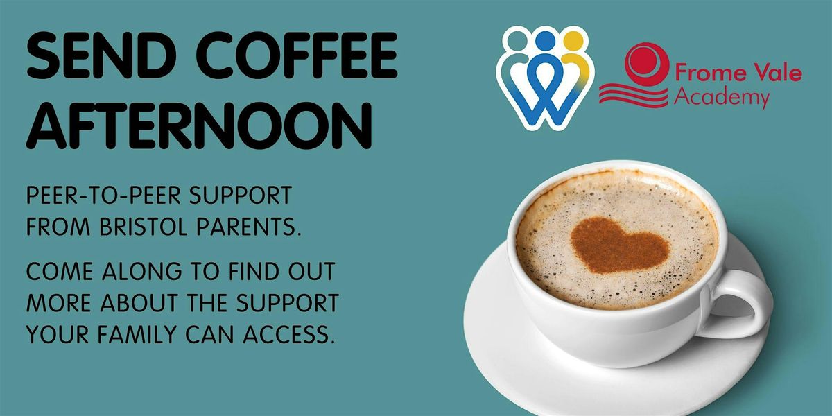 Frome Vale Academy | SEND Coffee Afternoon | School families only