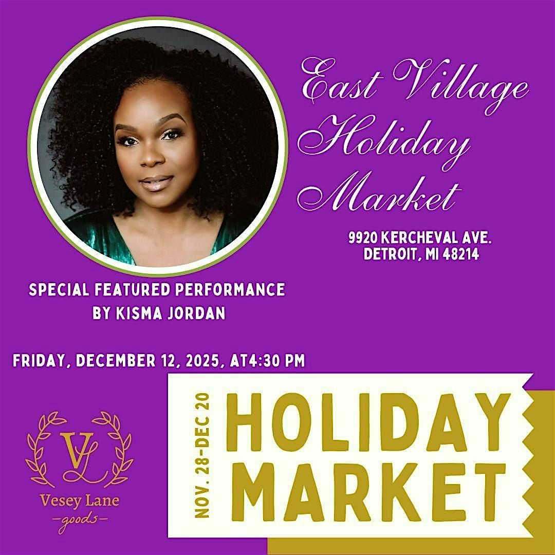 East Village Holiday Market Special Performance featuring Kisma Jordan