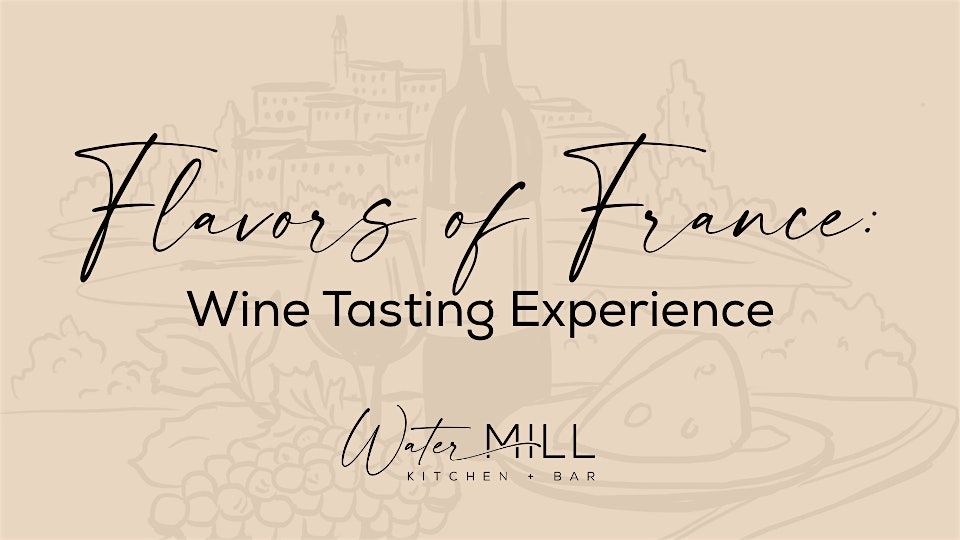 Flavors of France: Wine Tasting Experience