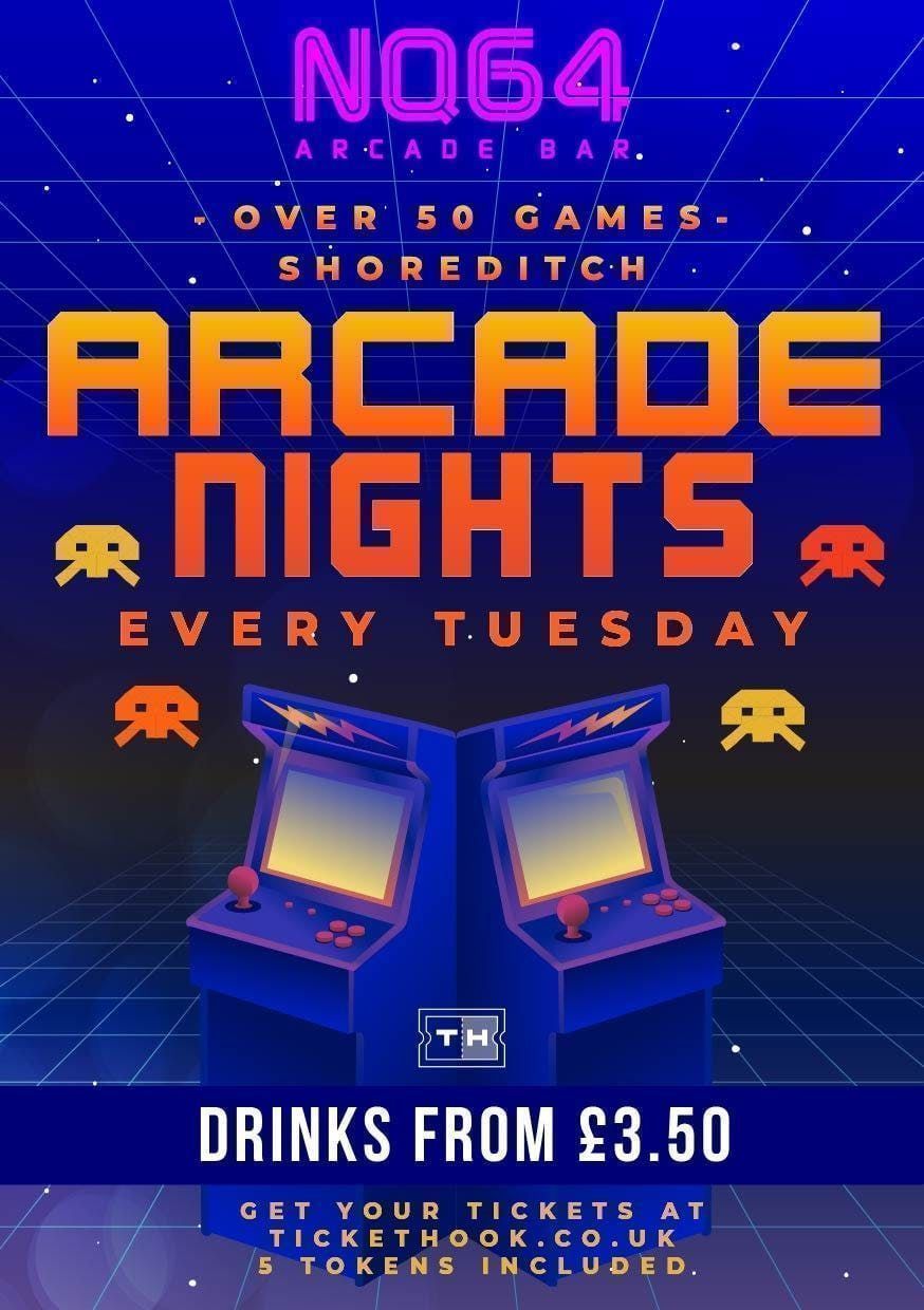 Arcade Night @ NQ64 Shoreditch Tuesday 12th May