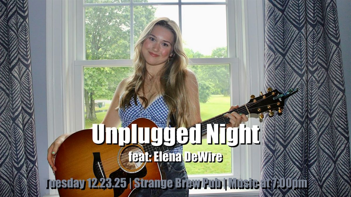 Unplugged Open Mic feat: Elena DeWire