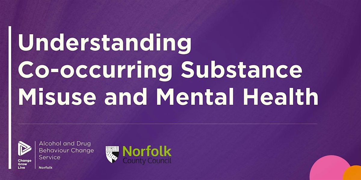 Understanding Co-occurring Substance Use and Mental Health at Anglia ...