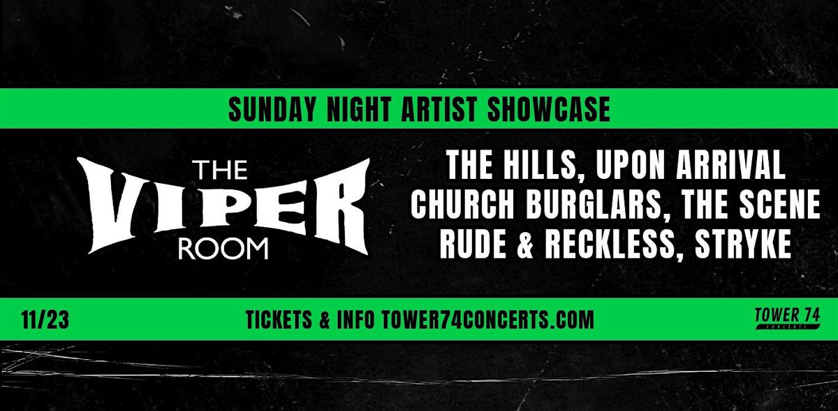 Sunday Night Artist Showcase - Rock THE HILLS, THE SCENE, RUDE & RECKLESS