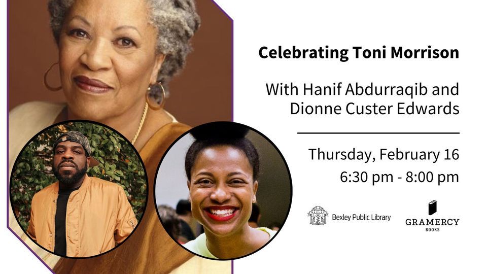 Celebrating Toni Morrison With Hanif Abdurraqib and Dionne Custer ...