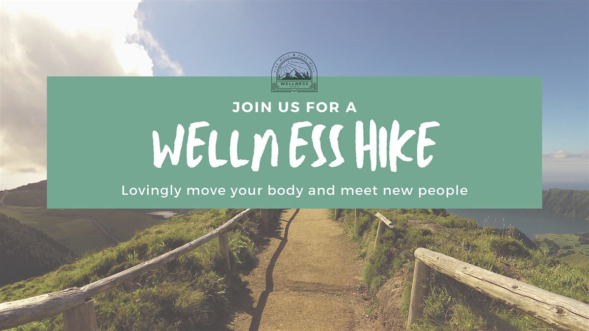 Wellness Hike at Michael D Antonovich Trail San Dimas