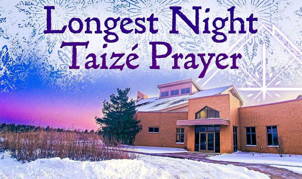Longest Night Taiz\u00e9 Prayer Service