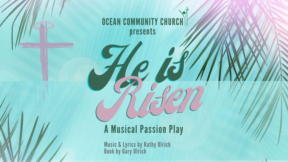 He Is Risen The Centurions Story, A Musical Passion Play Ocean