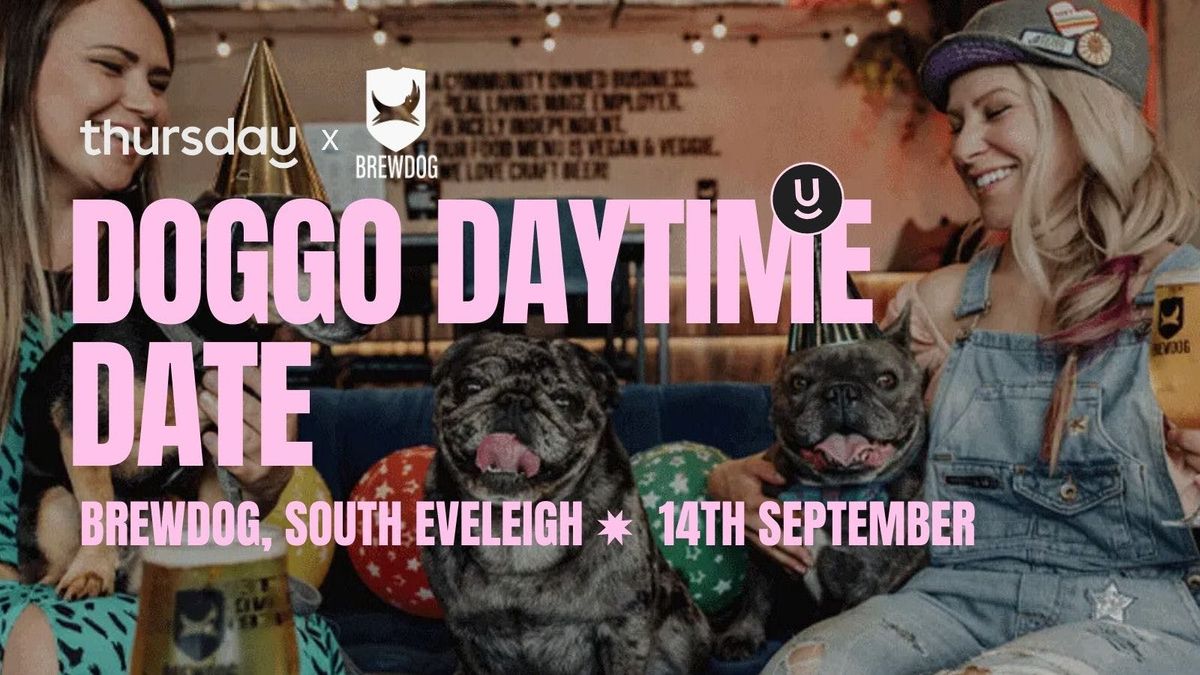 \ud83d\udc36 Sunday | Doggo Daytime Date (all ages) | Brewdog, South Eveleigh
