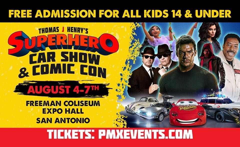 Superhero Car Show & Comic Con Freeman Coliseum, San Antonio, TX