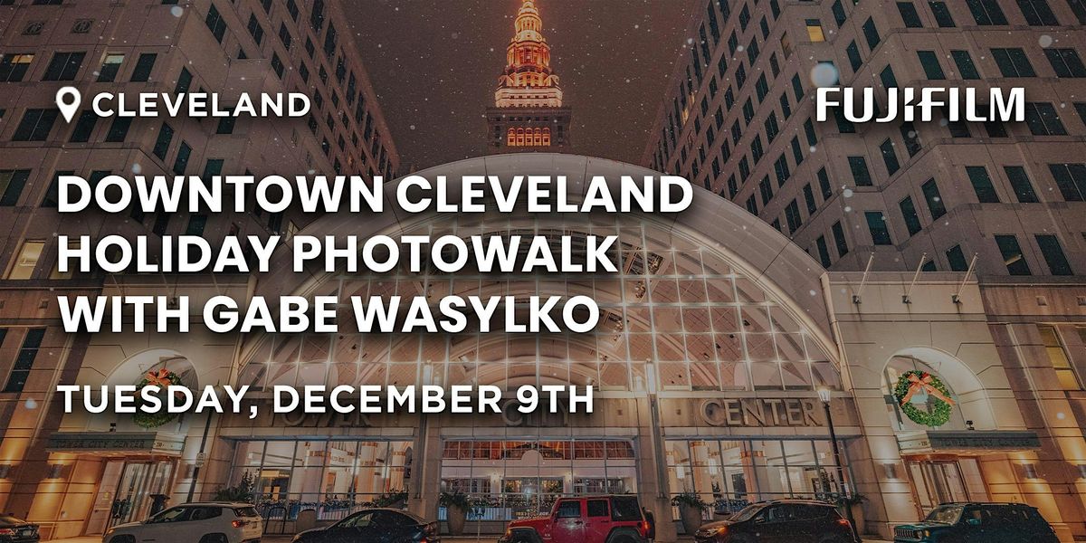 Downtown Cleveland Holiday Photowalk with Gabe Wasylko | Cleveland, OH