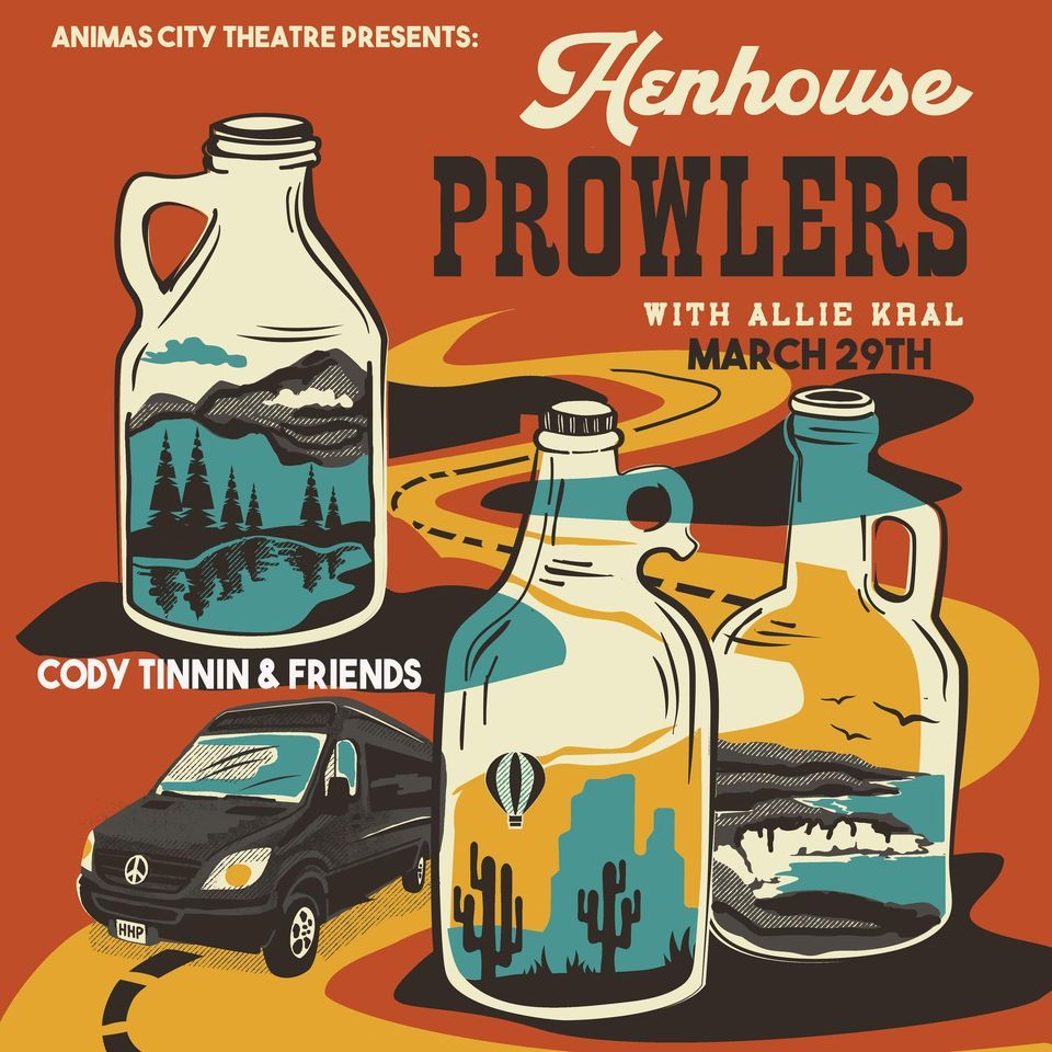 Henhouse Prowlers with Allie Kral and Cody Tinnin & Friends March