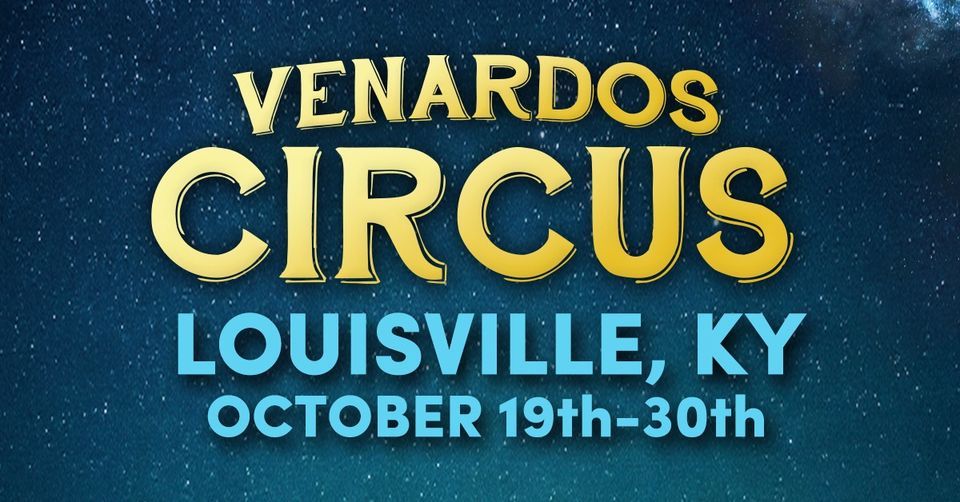 The Venardos Circus, Louisville, KY Big Four Lawn, Waterfront Park