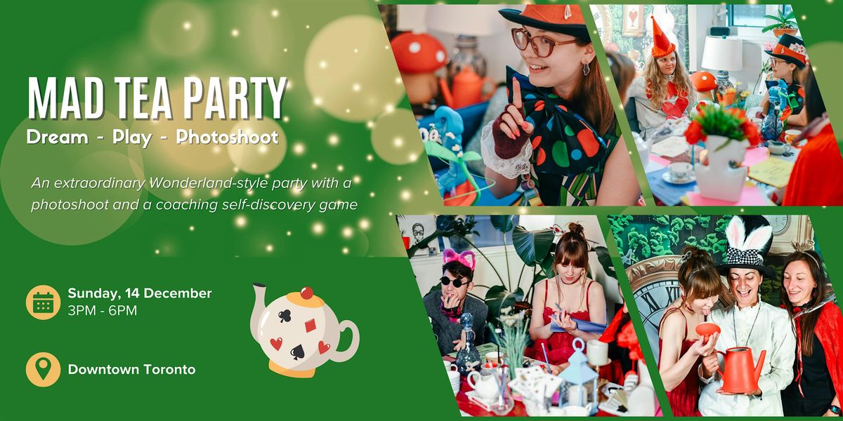 Dream, play, photoshoot! Mad Tea Party