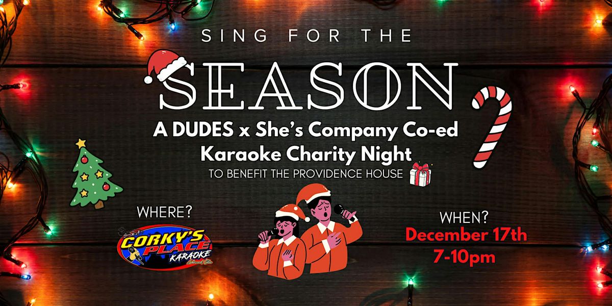 Sing For The Season: A Dudes \u274c She's Company Charity Event