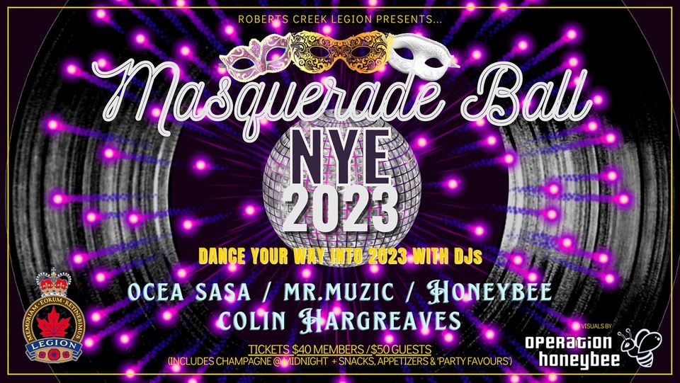 NYE Masquerade Ball Roberts Creek Legion 219, West Vancouver, BC