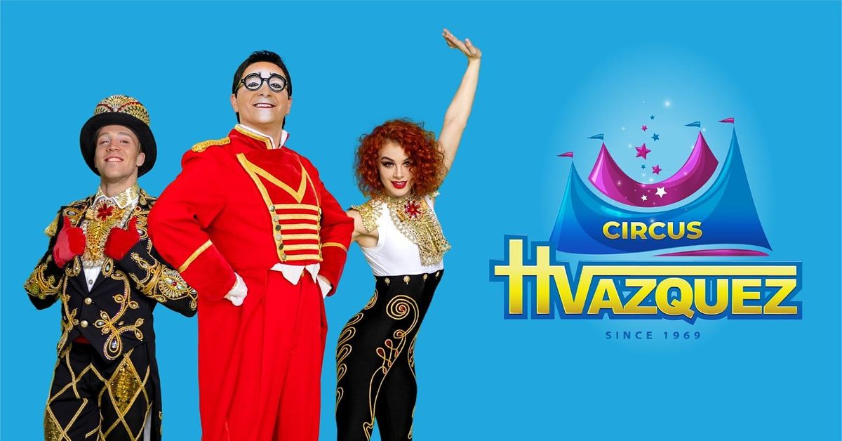 Circus Vazquez @ Paramus, NJ (Mon-Thur, Sat & Sun)