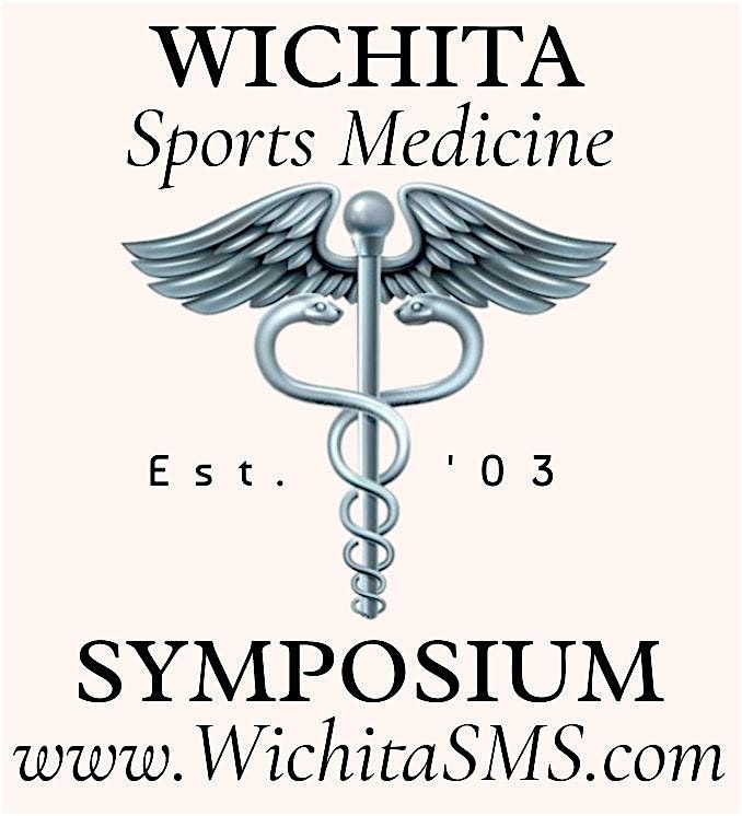 23rd Annual Wichita Sports Medicine Symposium