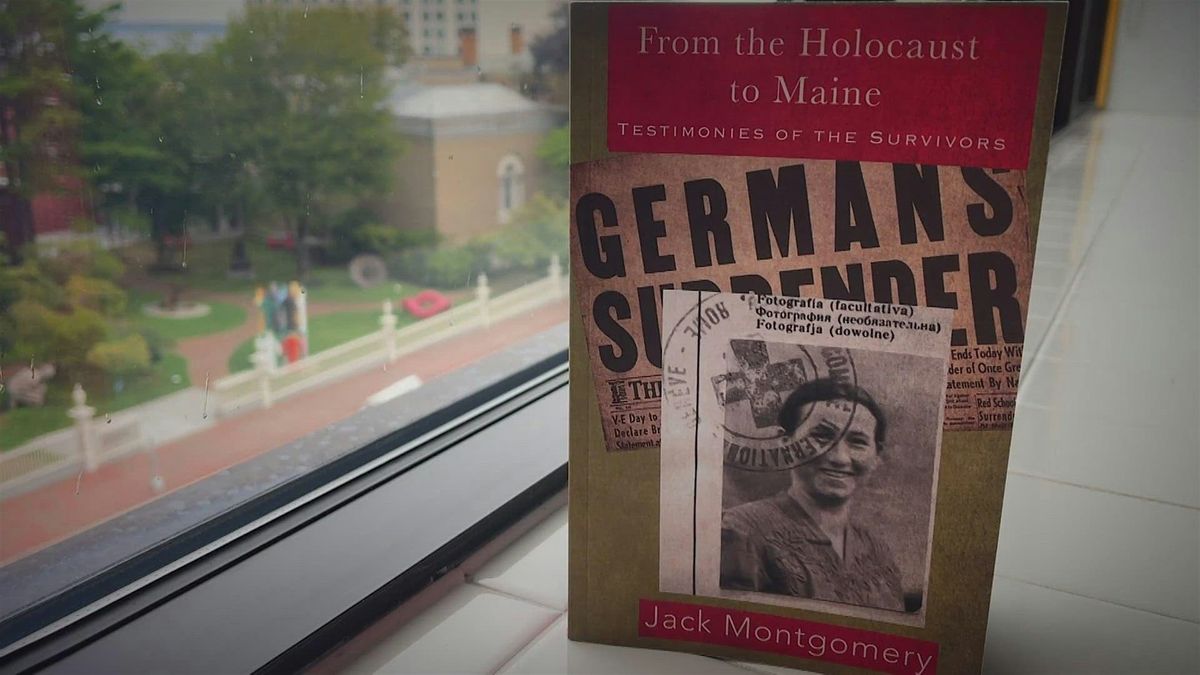 From the Holocaust to Maine