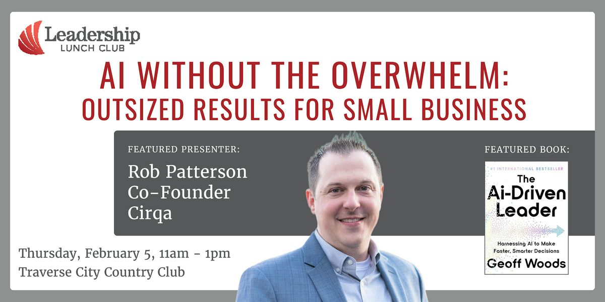 "AI Without the Overwhelm: Outsized Results for Small Business."