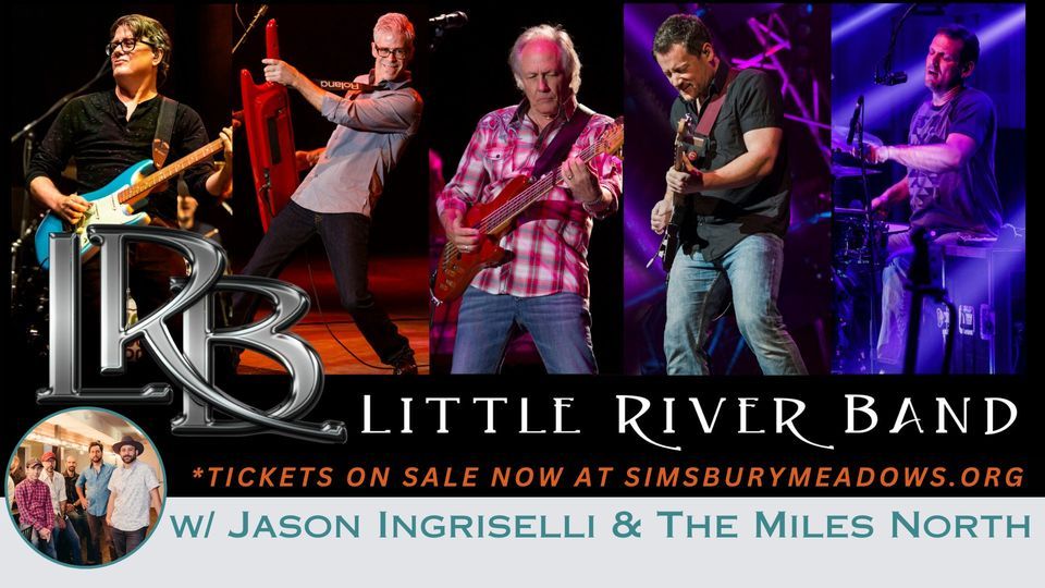 Little River Band Simsbury Meadows Performing Arts Center June 22, 2023