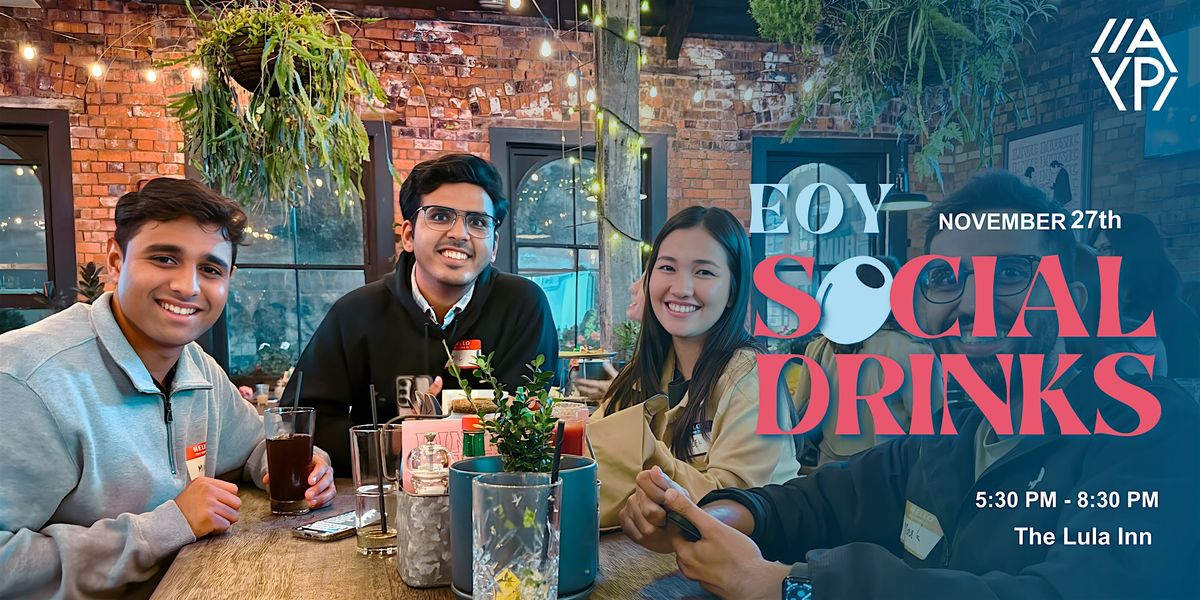 AYP End of Year Social Drinks! | November
