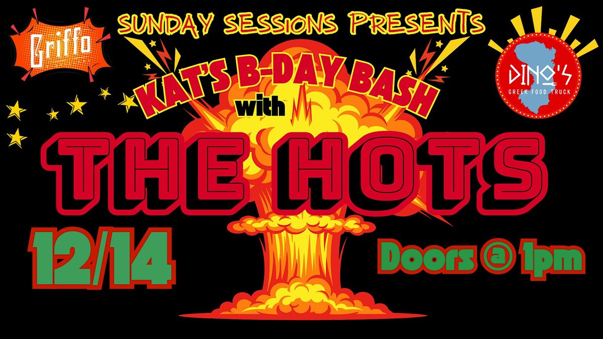 Sunday Sessions w\/ The Hots - Food: Dino's Greek