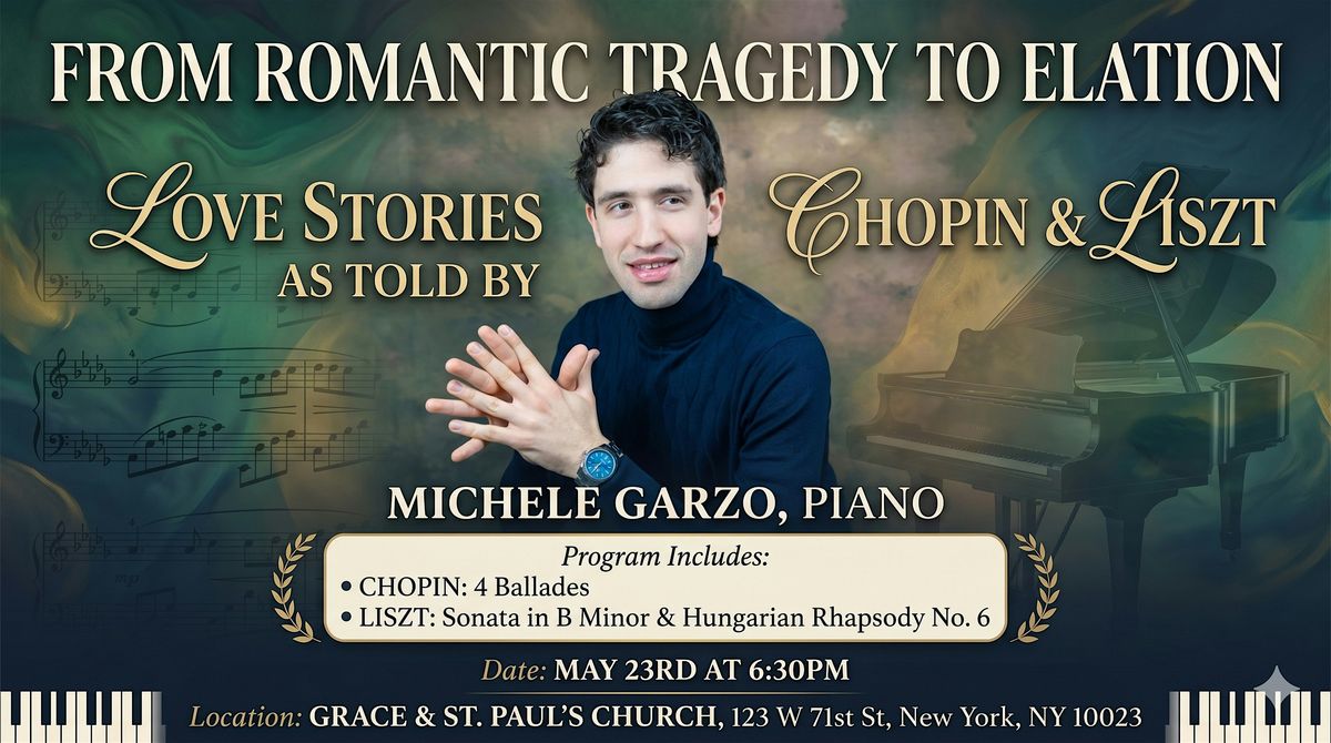 From Romantic Tragedy to Elation: Love Stories as Told by Chopin & Liszt