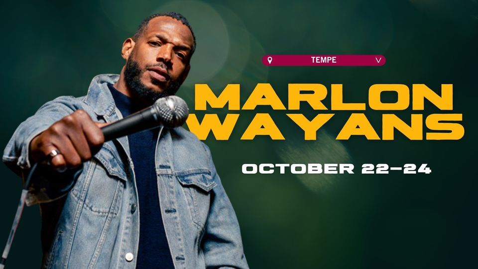 MARLON WAYANS THE MICROPHONE FIEND TOUR Tempe Improv October 22 to